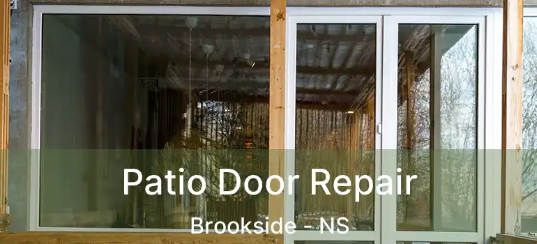  Patio Door Repair Brookside - NS