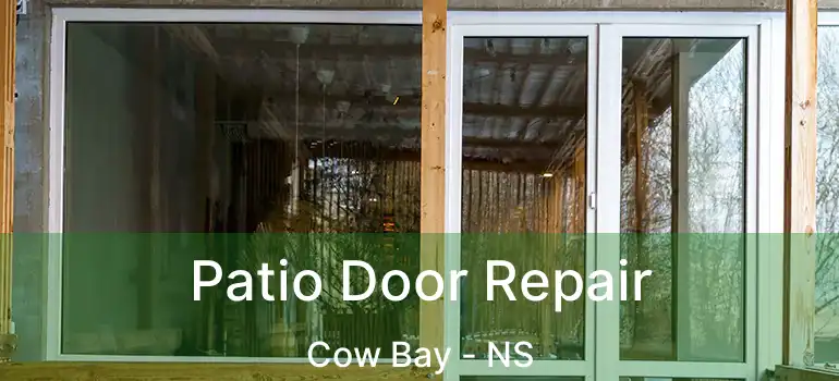  Patio Door Repair Cow Bay - NS