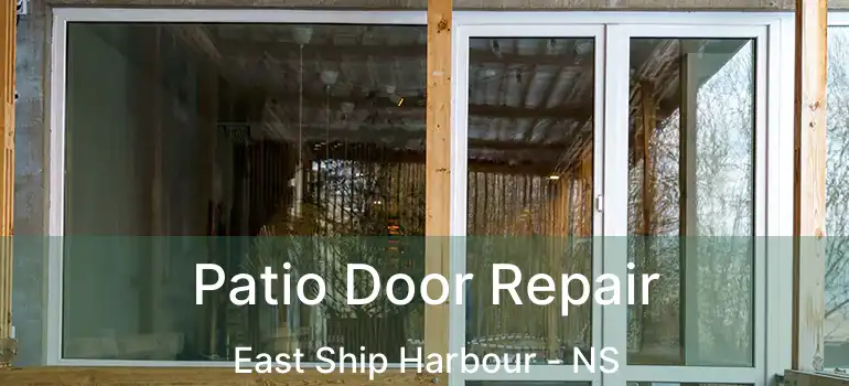  Patio Door Repair East Ship Harbour - NS