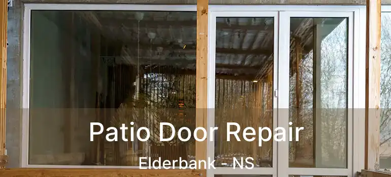  Patio Door Repair Elderbank - NS