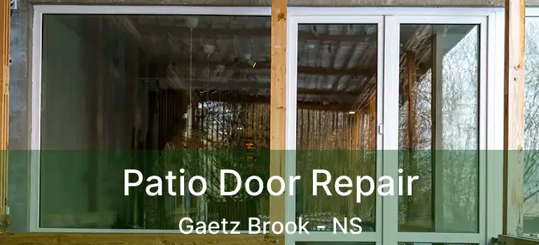  Patio Door Repair Gaetz Brook - NS