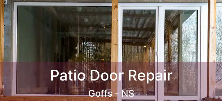  Patio Door Repair Goffs - NS