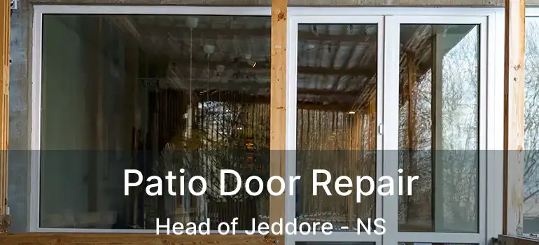  Patio Door Repair Head of Jeddore - NS