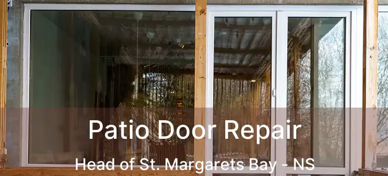  Patio Door Repair Head of St. Margarets Bay - NS