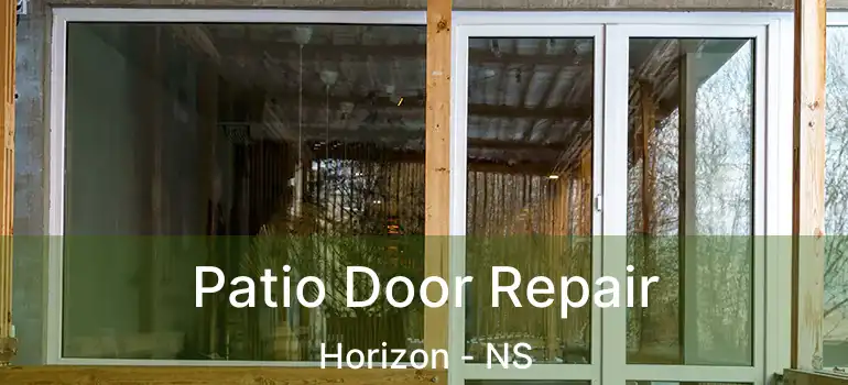  Patio Door Repair Horizon - NS