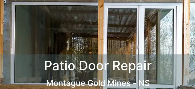  Patio Door Repair Montague Gold Mines - NS