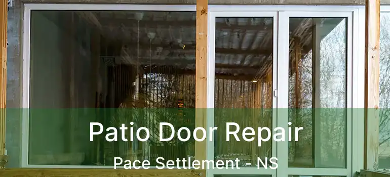  Patio Door Repair Pace Settlement - NS