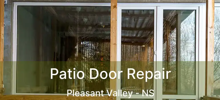  Patio Door Repair Pleasant Valley - NS