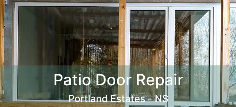  Patio Door Repair Portland Estates - NS