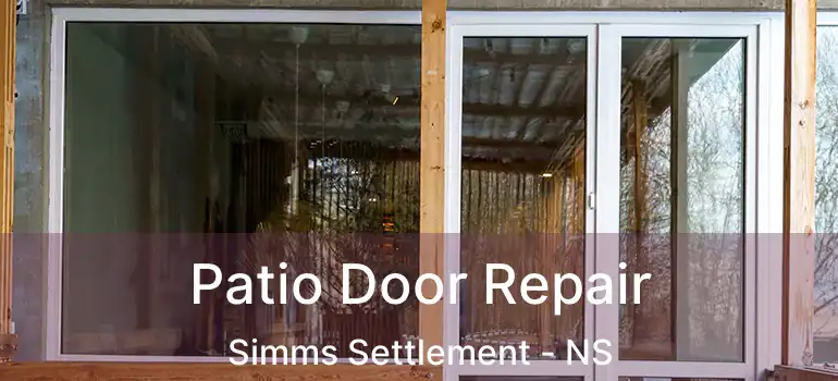  Patio Door Repair Simms Settlement - NS