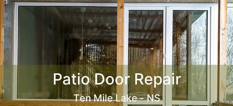  Patio Door Repair Ten Mile Lake - NS