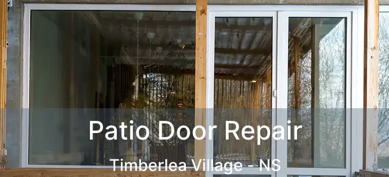  Patio Door Repair Timberlea Village - NS