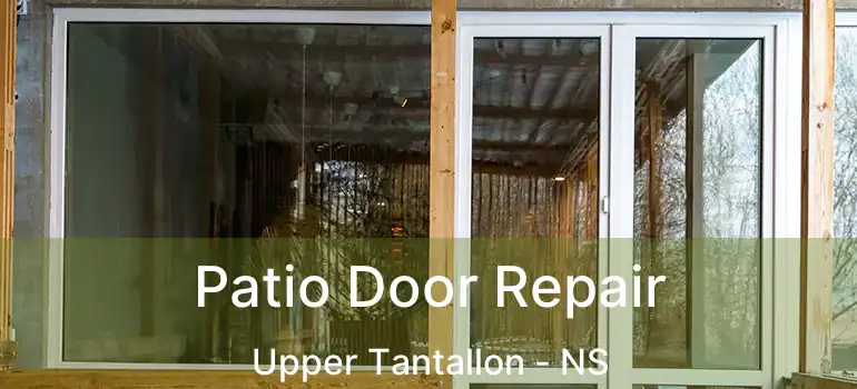  Patio Door Repair Upper Tantallon - NS