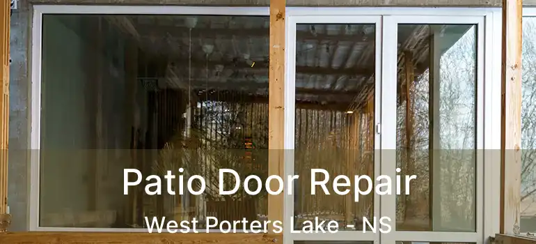  Patio Door Repair West Porters Lake - NS