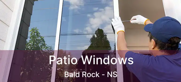  Patio Windows Bald Rock - NS