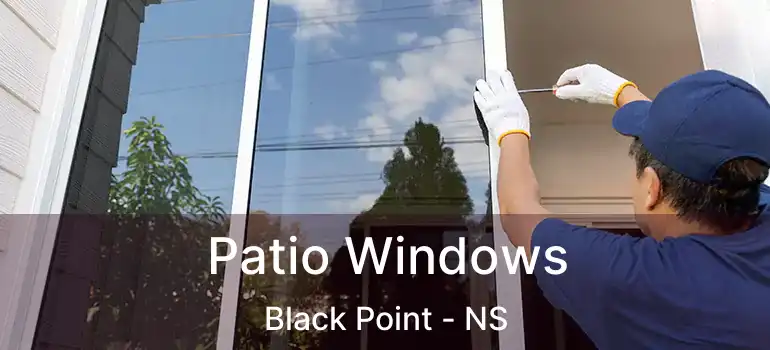  Patio Windows Black Point - NS