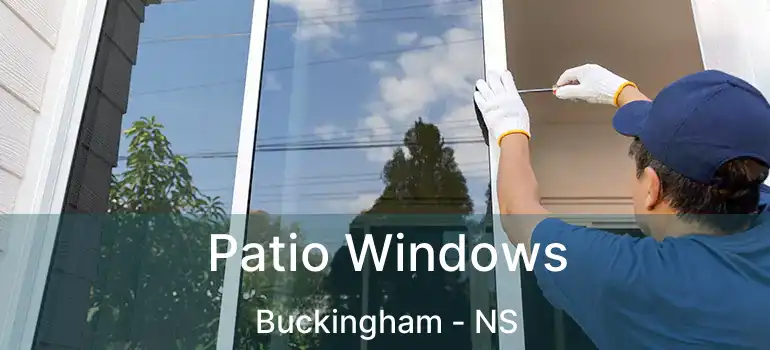  Patio Windows Buckingham - NS