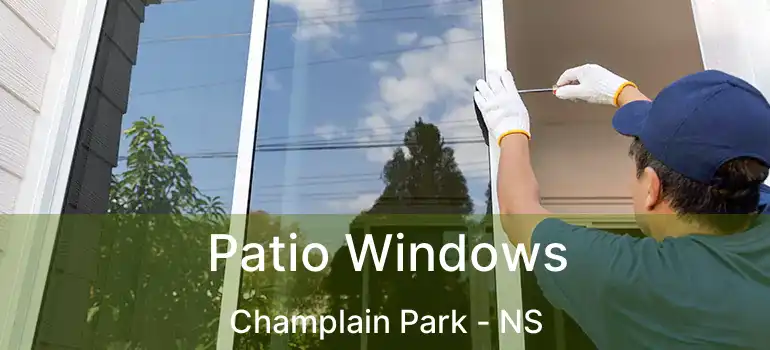  Patio Windows Champlain Park - NS