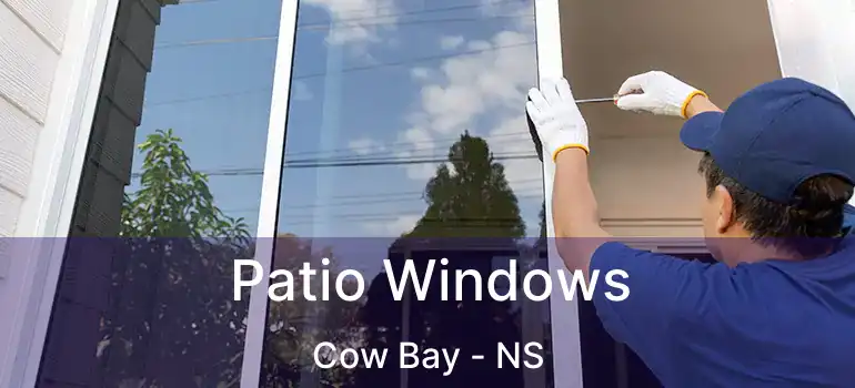  Patio Windows Cow Bay - NS