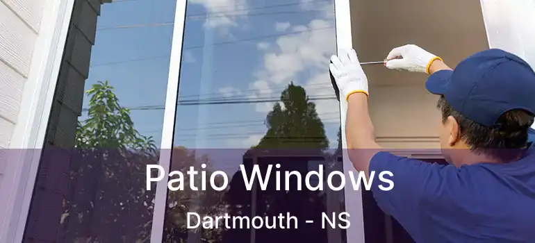  Patio Windows Dartmouth - NS