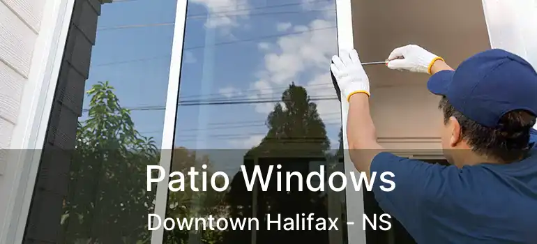  Patio Windows Downtown Halifax - NS