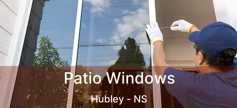  Patio Windows Hubley - NS