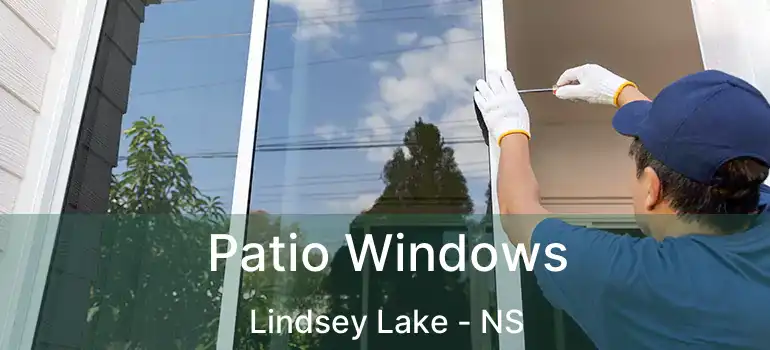  Patio Windows Lindsey Lake - NS