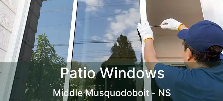  Patio Windows Middle Musquodoboit - NS