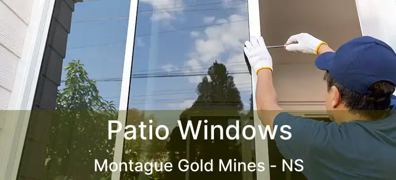  Patio Windows Montague Gold Mines - NS