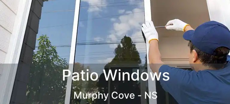  Patio Windows Murphy Cove - NS