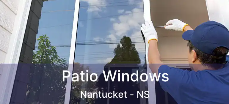  Patio Windows Nantucket - NS