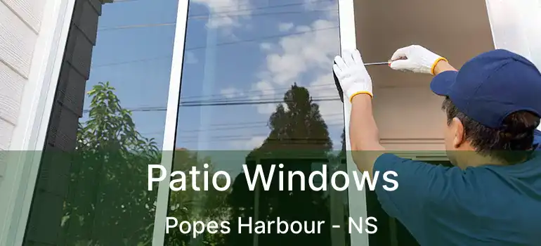  Patio Windows Popes Harbour - NS