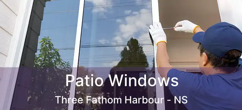  Patio Windows Three Fathom Harbour - NS