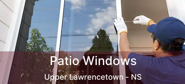  Patio Windows Upper Lawrencetown - NS