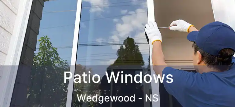  Patio Windows Wedgewood - NS