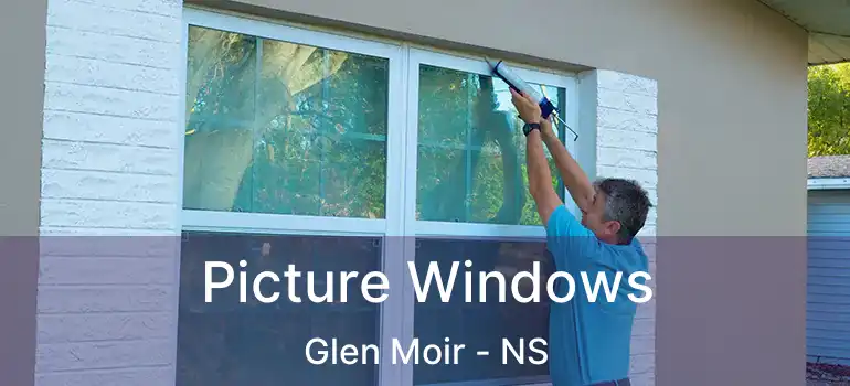  Picture Windows Glen Moir - NS