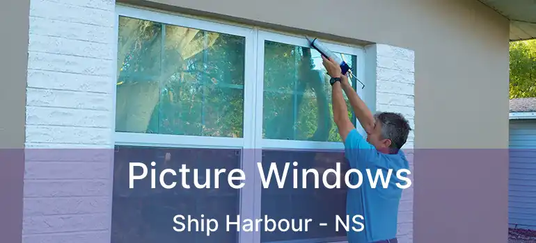  Picture Windows Ship Harbour - NS