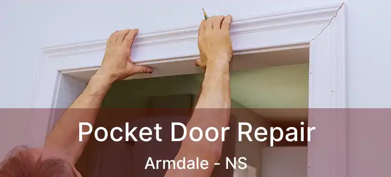  Pocket Door Repair Armdale - NS