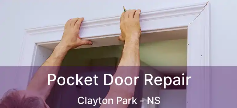  Pocket Door Repair Clayton Park - NS