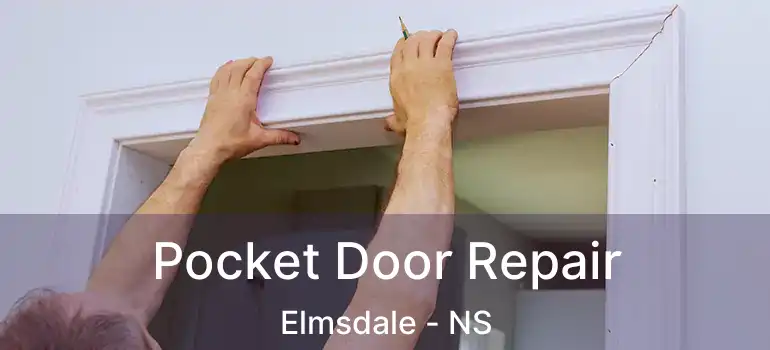  Pocket Door Repair Elmsdale - NS