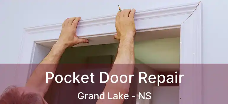  Pocket Door Repair Grand Lake - NS