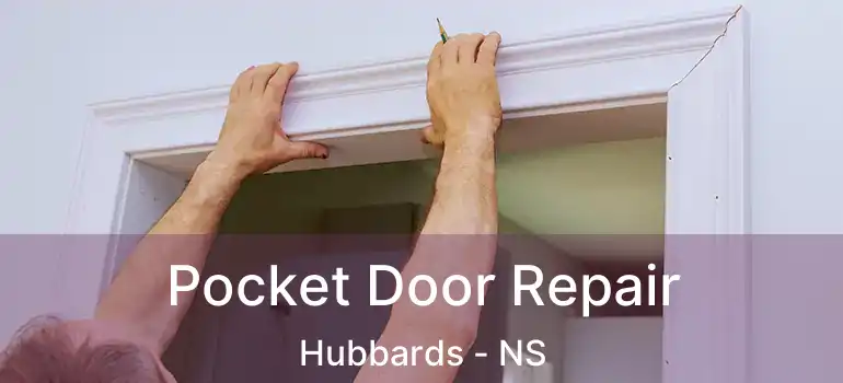  Pocket Door Repair Hubbards - NS