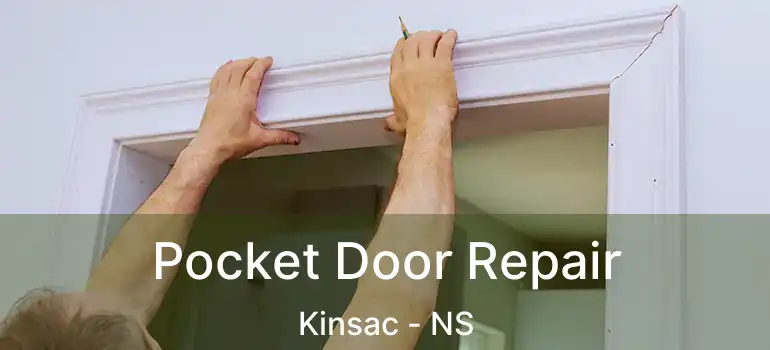  Pocket Door Repair Kinsac - NS