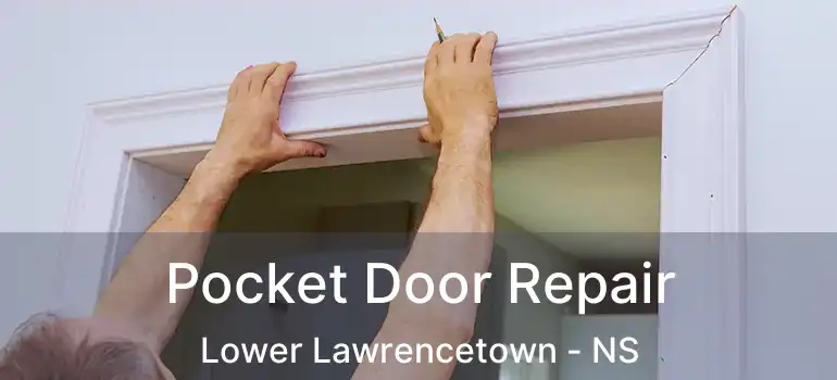  Pocket Door Repair Lower Lawrencetown - NS