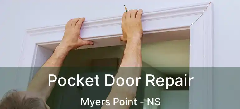  Pocket Door Repair Myers Point - NS