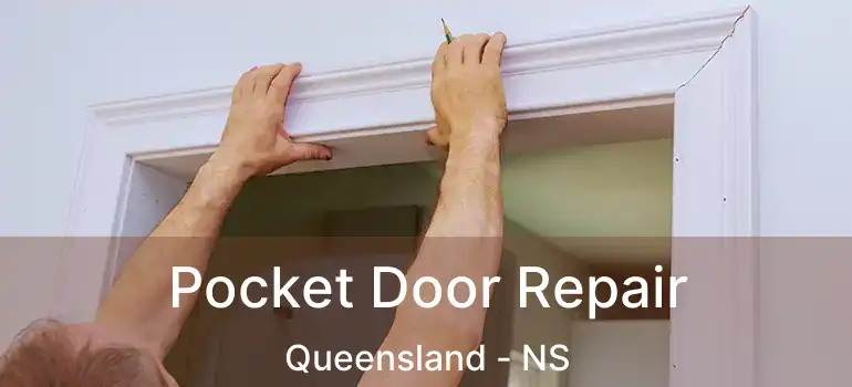  Pocket Door Repair Queensland - NS