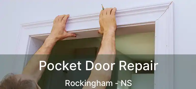  Pocket Door Repair Rockingham - NS