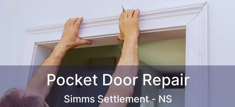  Pocket Door Repair Simms Settlement - NS