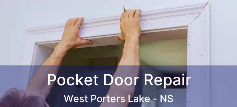  Pocket Door Repair West Porters Lake - NS