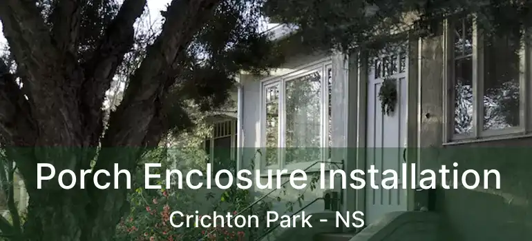  Porch Enclosure Installation Crichton Park - NS